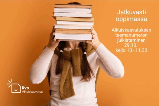 Valkoiseen paitaan pukeutunut naisoletettu pitelee kasvojensa edessä kirjapinoa. Tekstinä Jatkuvasti oppimassa. Aikuiskasvatuksen teemanumeron julkistaminen 29.10. kello 10-11.30